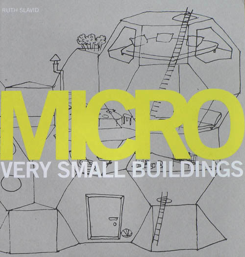designboom book report: micro   very small buildings