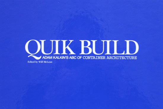 designboom book report: quik build: adam kalkin’s abc of container architecture