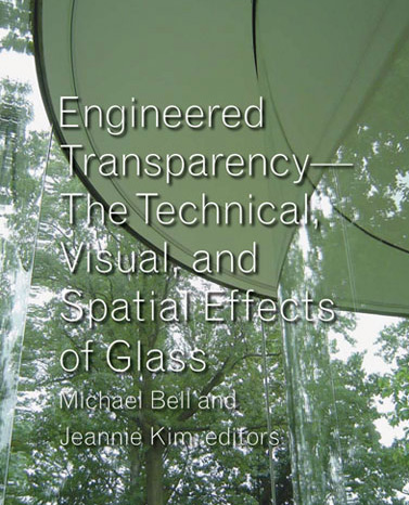 engineered transparency: the technical, visual and spatial effects of glass