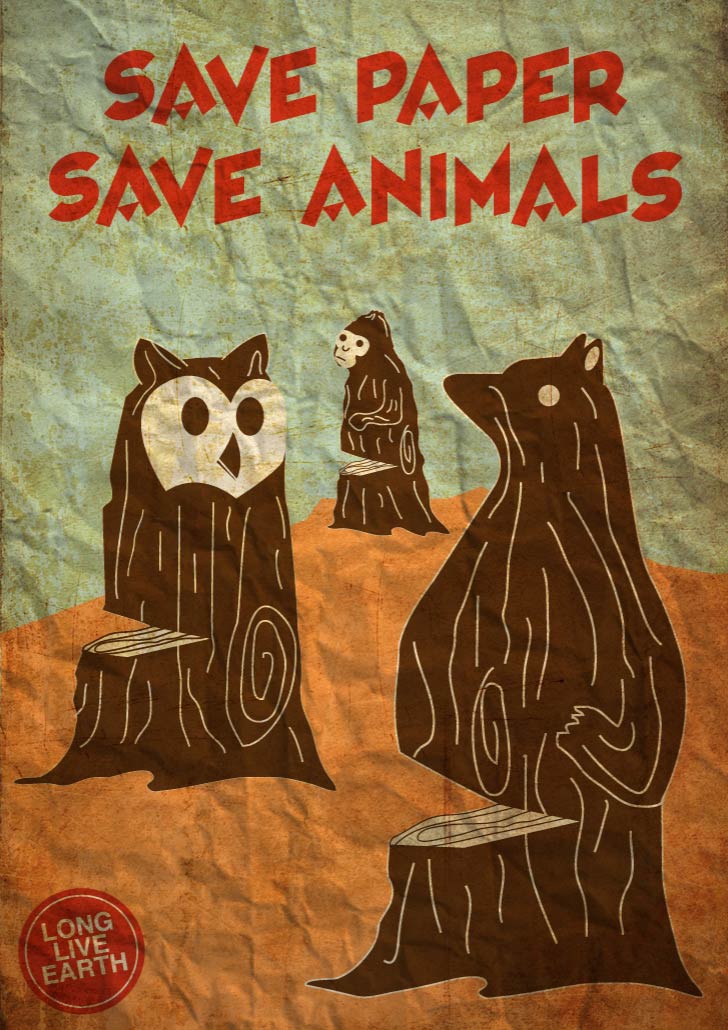 save paper, save animals 