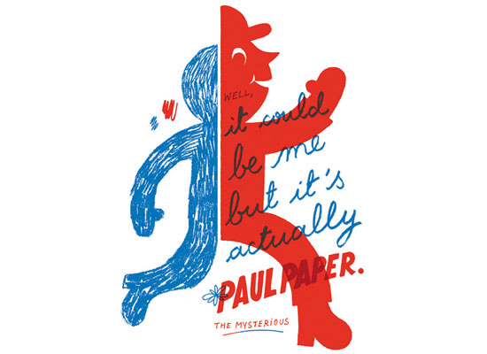 it could be me, but it’s actually paul paper