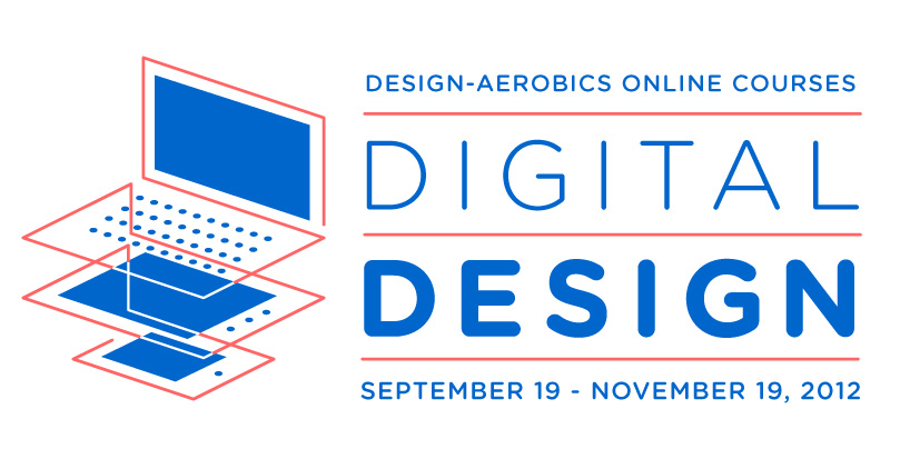 design aerobics 2012: digital design course   overview