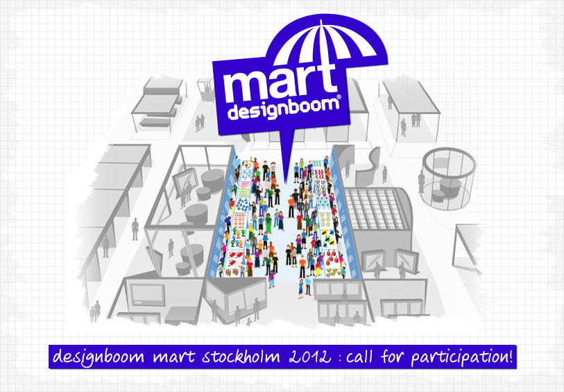designboom mart stockholm 2012: call for participation