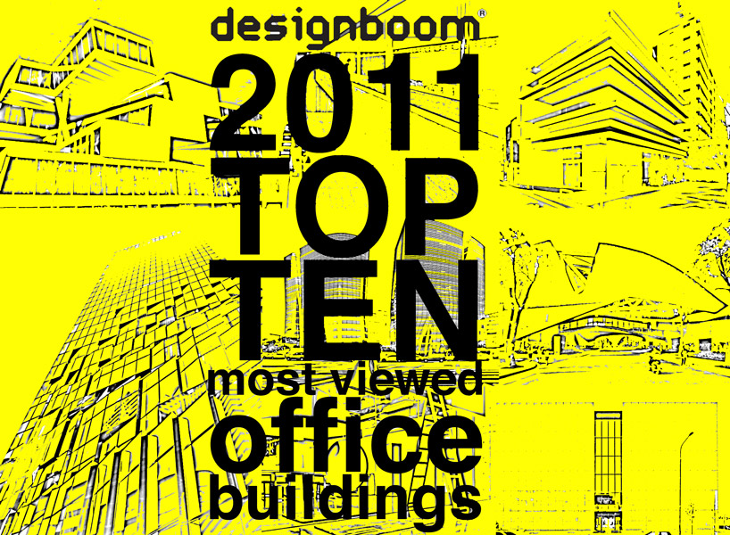 designboom's top ten most viewed office buildings of 2011