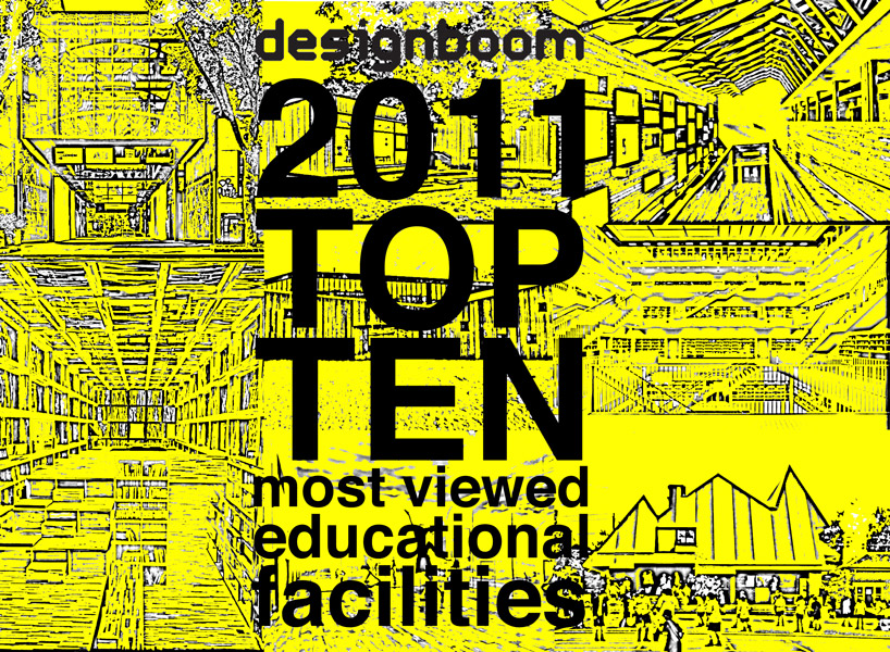 designboom's top ten most viewed educational facilities of 2011