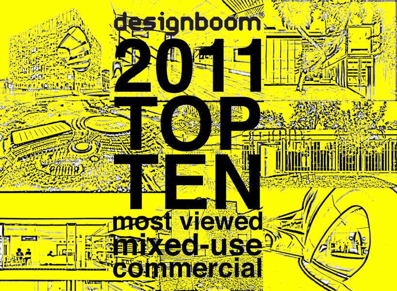 designboom's top ten most viewed mixed use commercial buildings of 2011