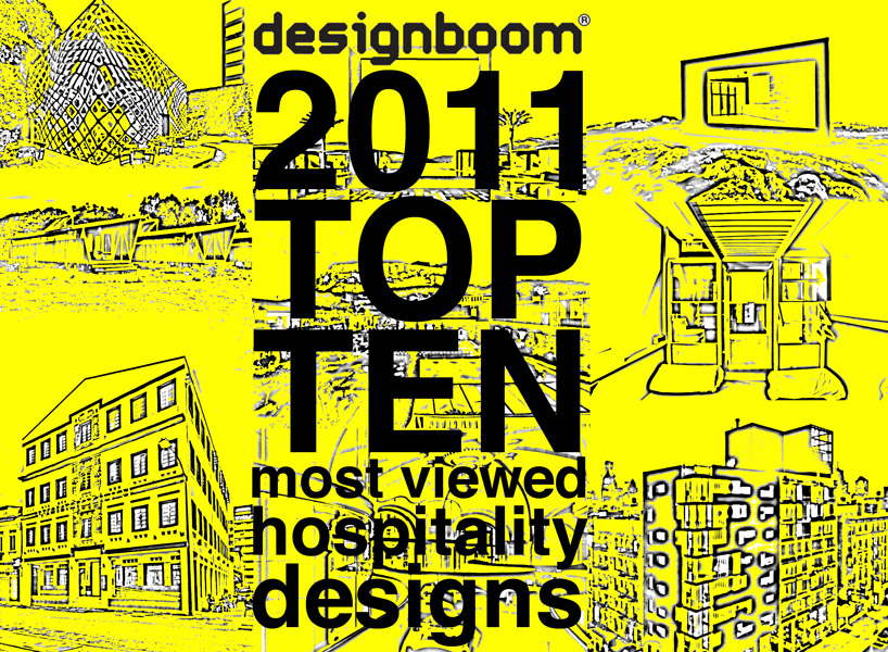 designboom's top ten most viewed hospitality designs of 2011