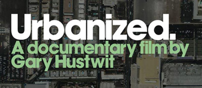 gary hustwit: 'urbanized'