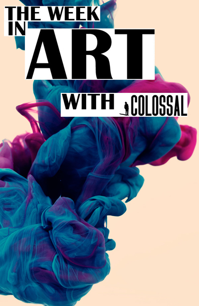 the week in art with colossal march 10th   16th, 2012