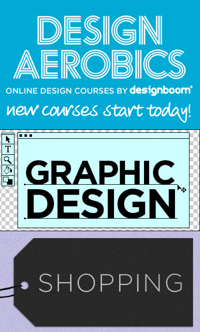 design aerobics: graphic design and shopping courses start today!