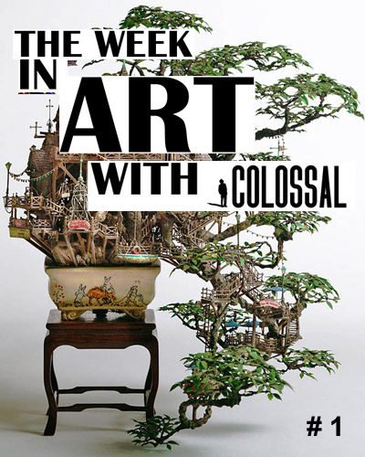 the week in art with colossal feb. 10 17, 2012