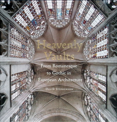 heavenly vaults: from romanesque to gothic in european architecture