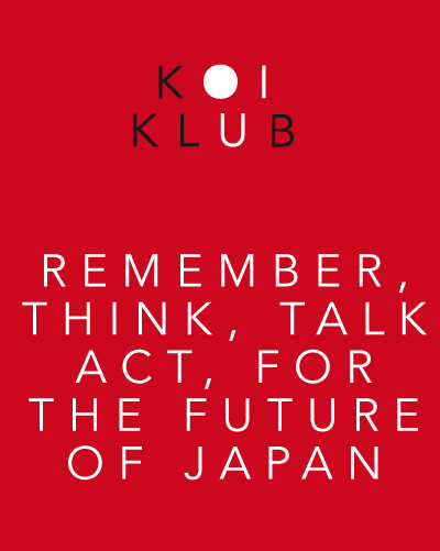 koi klub: remember, think, talk & act for the future of japan