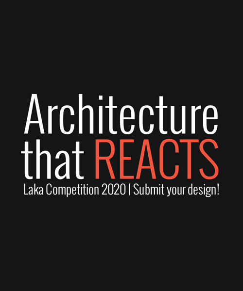 Laka Competition 2020 'Architecture that Reacts'