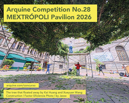 Arquine Competition No.28 Mextropoli Pavilion 2026