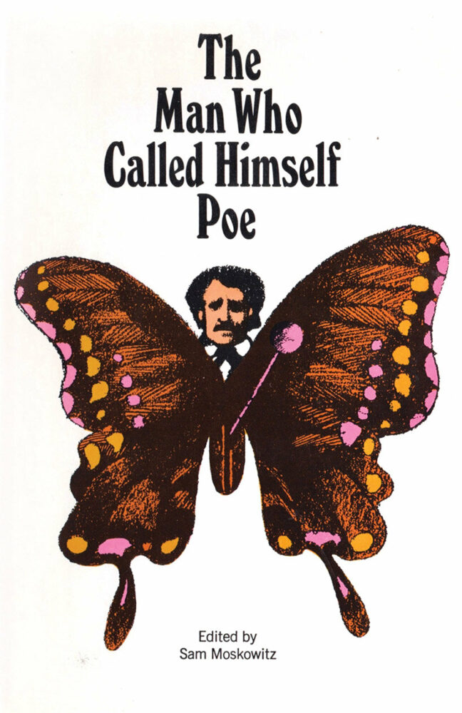 The Man Who Called Himself Poe edited by Sam Moskowitz. Book cover, 1969. Doubleday