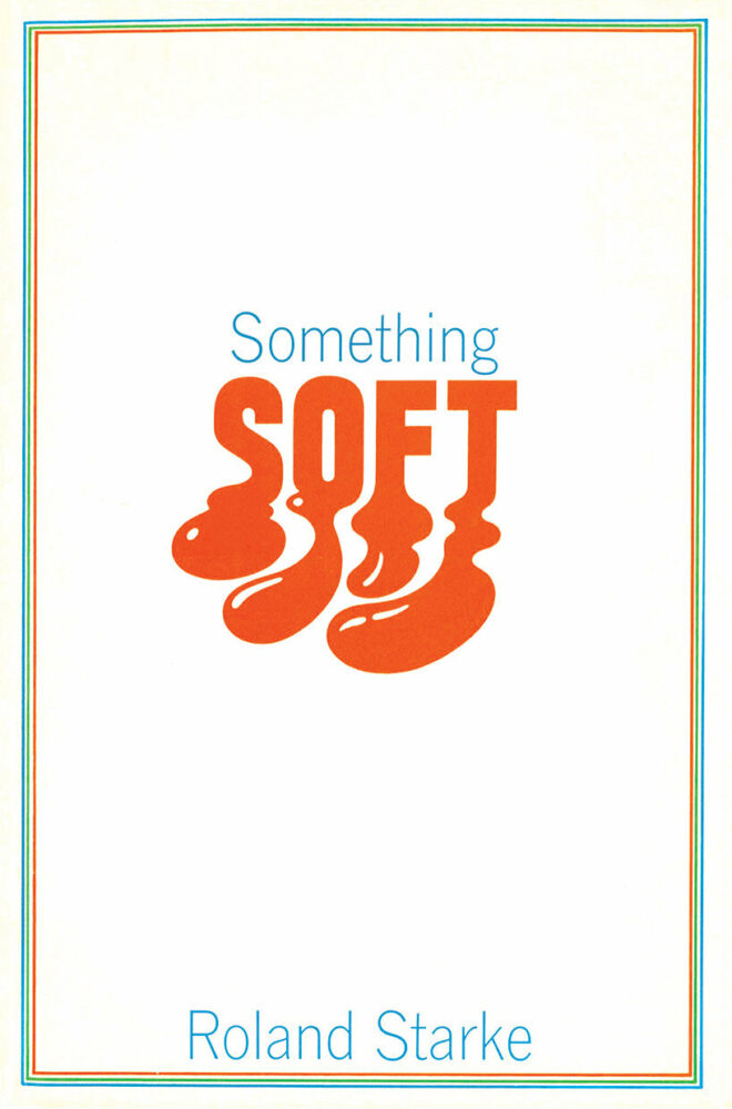 Something Soft by Roland Starke. Book cover, 1969. Doubleday