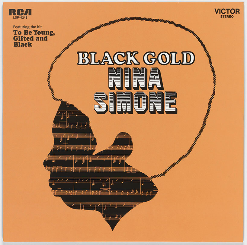 Black Gold, Nina Simone (1933–2003) / RCA records, 1970 / Collection of Hilton Als